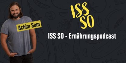 Iss So, der Ernährungspodcast